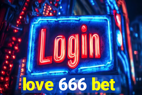 love 666 bet